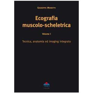 monetti ecografia muscolo scheletrica tecnica anatomia ed imaging integrato