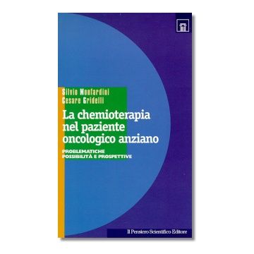 LA CHEMIOTERAPIA NEL PAZIENTE ONCOLOGICO ANZIANO  Problematiche, possibilità e prospettive