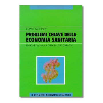 PROBLEMI CHIAVE DELL'ECONOMIA SANITARIA