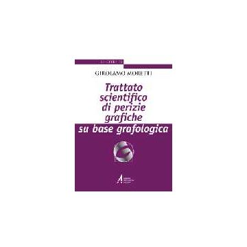 Trattato scientifico di perizie grafiche su base grafologica