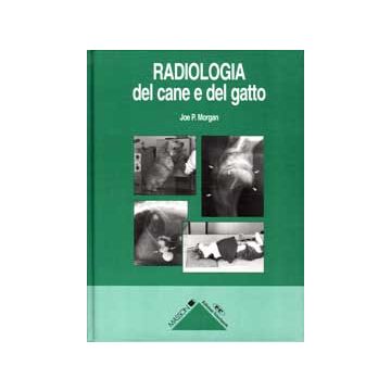 Radiologia del cane e del gatto - Morgan - Elsevier Masson