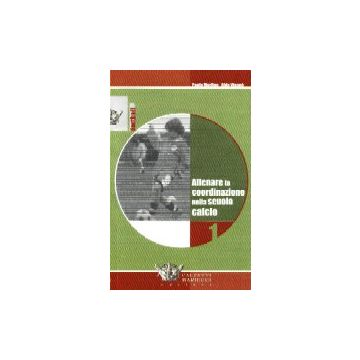 Allenare la coordinazione nella scuola calcio 1 - Dvd