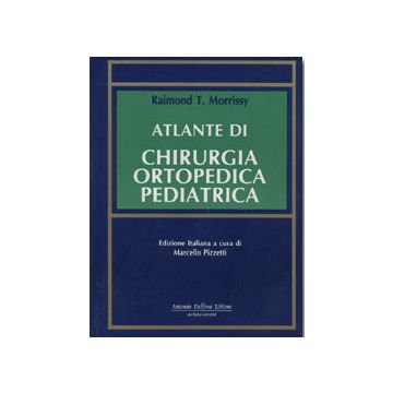 Atlante di Chirurgia Ortopedica Pediatrica