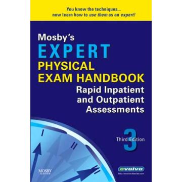 Mosby's Expert Physical Exam Handbook, 3rd Edition  -Rapid Inpatient and Outpatient Assessments