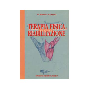 Manuale di terapia fisica e riabilitazione 4/ed.