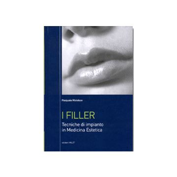 I Filler - Tecniche di impianto in medicina estetica (V.E)
