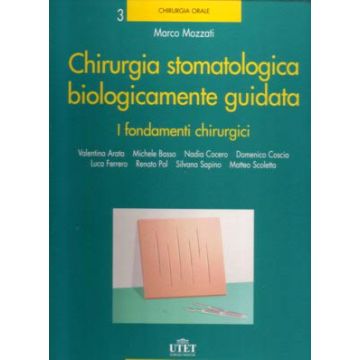 Chirurgia Stomatologica Biologicamente Guidata (Opera Completa 4 voll.)  [Mozzati - Utet Medica]