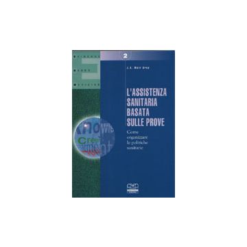 L'ASSISTENZA SANITARIA BASATA SULLE PROVE - Come organizzare le politiche sanitarie