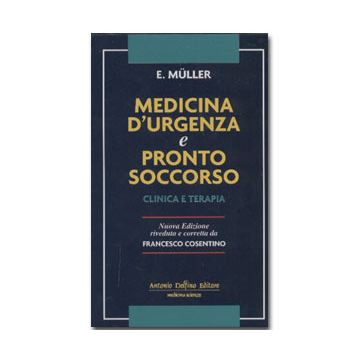 MEDICINA D'URGENZA E PRONTO SOCCORSO. Clinica e terapia