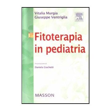 Fitoterapia in pediatria . [Murgia - Elsevier Masson]