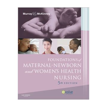 Foundations of Maternal-Newborn and Women's Health Nursing, 5th Edition