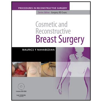 Cosmetic and Reconstructive Breast Surgery with DVD - A Volume in The Procedures in Reconstructive Surgery Series