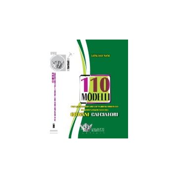 110 modelli per un metodo pratico - professionale di addestramento del giovane calciatore - Dvd
