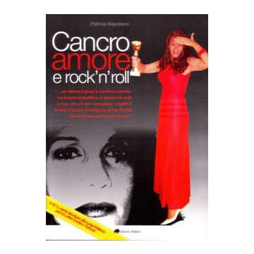 Cancro Amore e Rock'n'roll