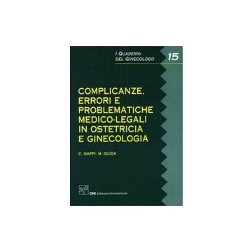 Complicanze, errori e problematiche medico-legali in ostetricia e ginecologia