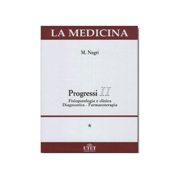 PROGRESSI 2 Fisiopatologia e clinica diagnostica e farmacoterapia Voll.1/2