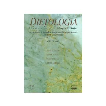 Dietologia - il manuale della Mayo Clinic - alimentazione normale e terapia dietetica per neonati, bambini e adolescenti 7/ed.
