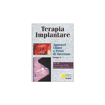 Terapia Implantare Vol.2: Approcci clinici e prove di successo