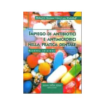 Impiego di Antibiotici e Antimicrobici nella pratica dentaria 2/ ed.