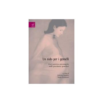 Un nido per i gemelli. Cure ostetrico-psicologiche nelle gravidanze gemellari