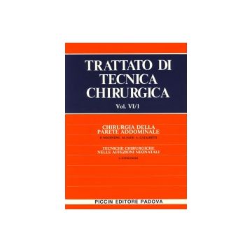 Trattato di tecnica chirurgica - Vol. 6/1. Chirurgia della parete addominale