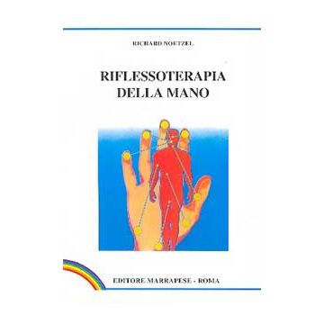 Riflessoterapia della Mano  [Richard Noetzel - Marrapese Edizioni]