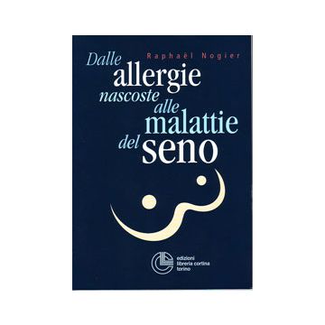 Dalle allergie nascoste alle malattie del seno