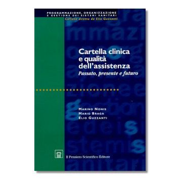 CARTELLA CLINICA E QUALITA' DELL'ASSISTENZA -Passato, presente e futuro