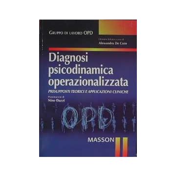 Diagnosi psicodinamica operazionalizzata - Presupposti teorici e applicazioni cliniche