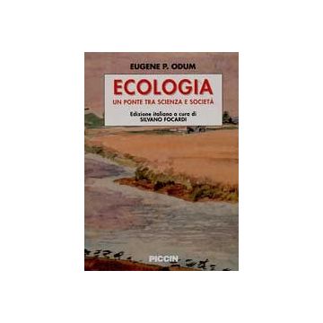 Ecologia Un ponte tra scienza e società [Odum - Piccin Editore]