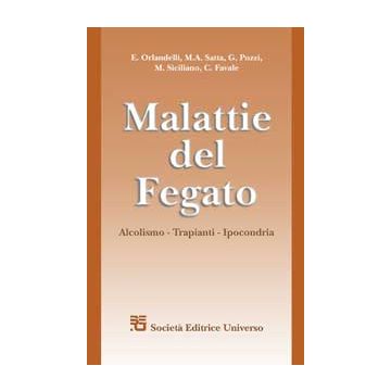 Malattie del Fegato - Alcolismo, Trapianti, Ipocondria