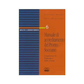 Manuale di accreditamento del pronto soccorso - L' esperienza in Piemonte e Valle d' Aosta