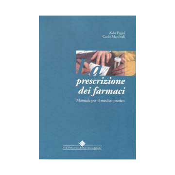La prescrizione dei farmaci - Manuale per il medico pratico
