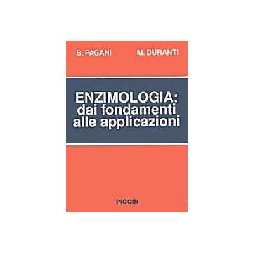 Enzimologia dai Fondamenti alle Applicazioni
