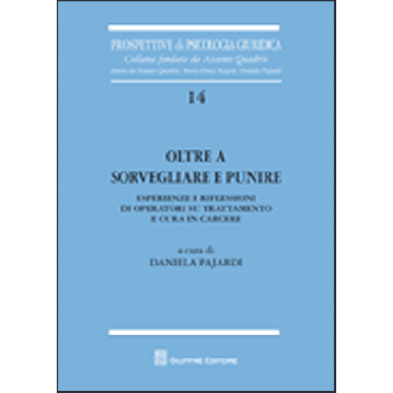 Oltre a sorvegliare e punire.