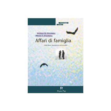 AFFARI DI FAMIGLIA Dall'abuso all'omicidio