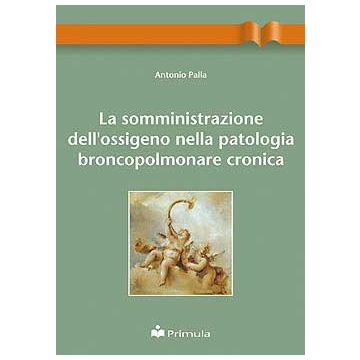 La somministrazione dell'ossigeno nella patologia broncopolmonare cronica