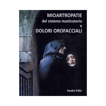 Mioartropatie del sistema masticatorio e dolori orofacciali