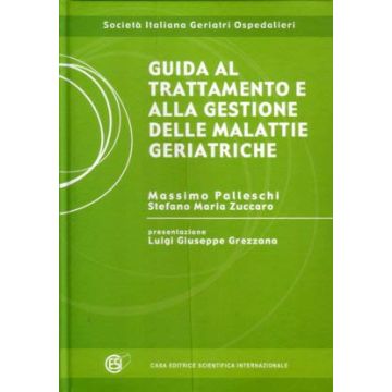 Linee Guida al trattamento e alla gestione delle malattie Geriatriche 4/ed. [Palleschi - Cesi]