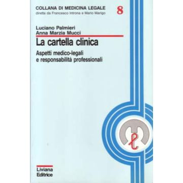 La cartella clinica. Aspetti medico-legali e responsabilità professionali