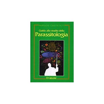 Guida allo studio della parassitologia 3/ed.