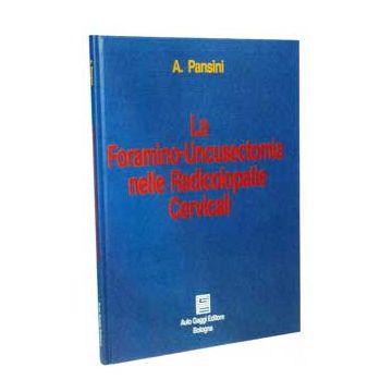 La foramino-uncusectomia nelle radicolopatie cervicali