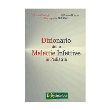 DIZIONARIO DELLE MALATTIE INFETTIVE IN PEDIATRIA  2/ed.