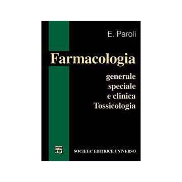 FARMACOLOGIA - Generale,Clinica,Tossicologia