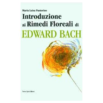 Introduzione ai rimedi floreali di Bach
