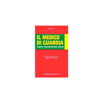 IL MEDICO DI GUARDIA Rapido inquadramento clinico