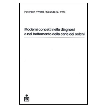Moderni concetti nella diagnosi e nel trattamento della carie dei solchi