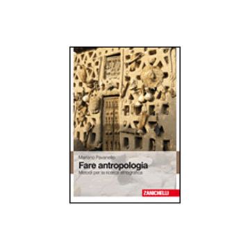 FARE ANTROPOLOGIA Metodi di ricerca etnografica