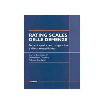 Rating scales delle demenze. Per un inquadramento diagnostico e clinico standardizzato