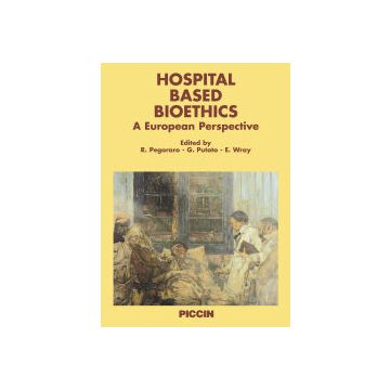 Hospital based Bioethics - A European Perspective